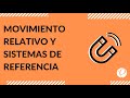 Estudia para la PSU - Física - Movimiento Relativo y Sistemas de Referencia