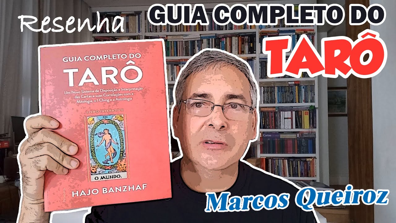 Guia completo do tarô: Um novo sistema de disposição e interpretação das  cartas e suas correlações com a mitologia, o I Ching e a astrologia