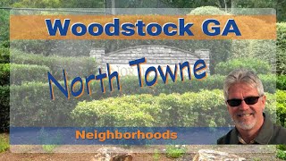 Living in North Towne | Woodstock Georgia Neighborhoods