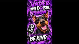 VaderTheDobie Show | October 24, 2026