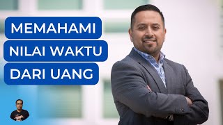 Konsep Nilai Waktu Dari Uang | Time Value Of Money