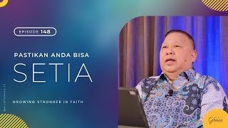 All By Grace - Ep. 148 - Pastikan Anda Bisa Setia - 10/05/2024