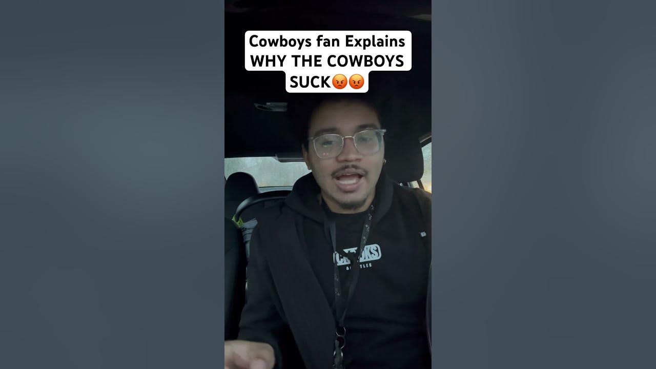 Cowboys Fan Explains WHY THE COWBOYS SUCK! YouTube