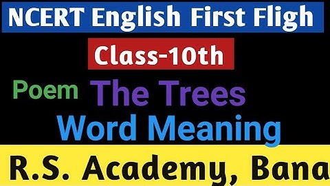 The Trees | Class 10th English First  Flight | Word Meaning