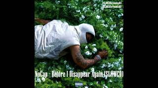 NoCap - Feelings #SLOWED #BeforeIDisappearAgain #NoCap | (SLOWED) THE VIBE CHECK EXPERIENCE