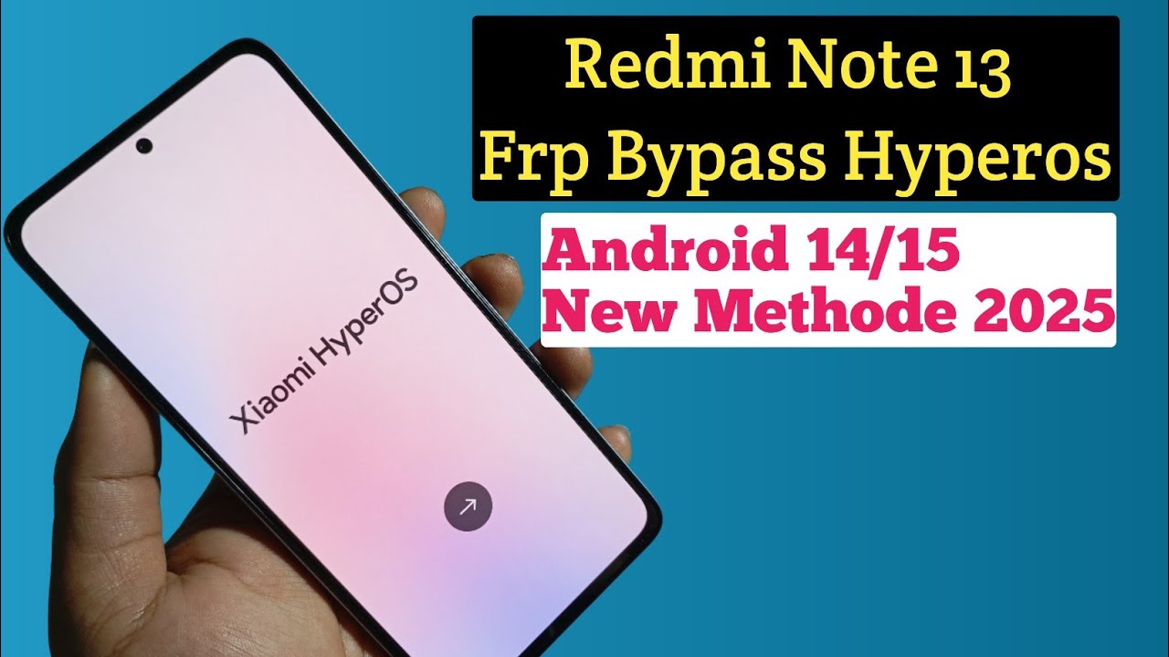 Redmi Note 13 Frp Bypass Hyperos Android 14/15 Without PC