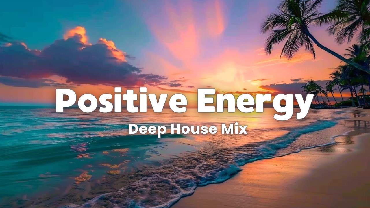 Tropical Chill Sunrise 🌴 Positive Energy House Mix for Morning Vibes & Feel-Good Focus