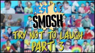 Best Of Smosh: Try Not To Laugh (Part 3)