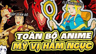 TÓM TẮT | TOÀN BỘ MỸ VỊ HẦM NGỤC P1  XEM ANIME ĂN BA TÔ CƠM!