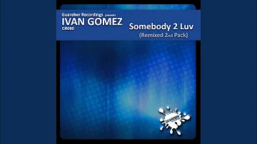 Somebody 2 Luv (Tannuri Remix)