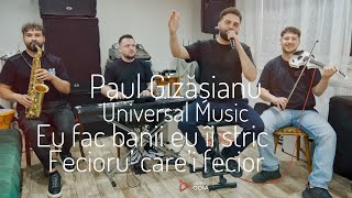 Paul Gizasianu & Universal Music💸 Eu fac banii eu ii stric 👉Fecioru care-i fecior 💯Live 2025
