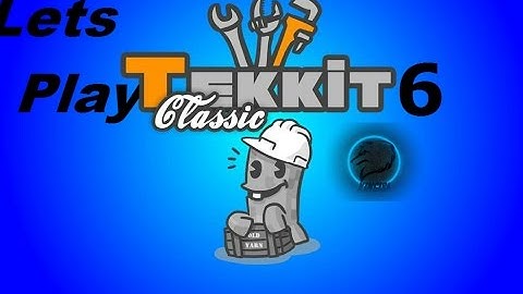 Lets Play Tekkit 6 Enchanting and stuff