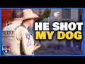 He Shot My Dog... Then THIS Happened!