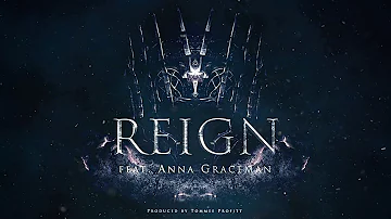 Reign (feat. Anna Graceman) - Tommee Profitt