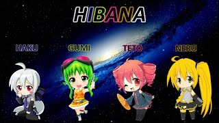 Hibana (Haku, Gumi, Teto &amp; Neru)