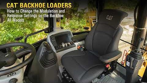 How to Change the Modulation and Response Settings on Cat® Backhoe Loaders