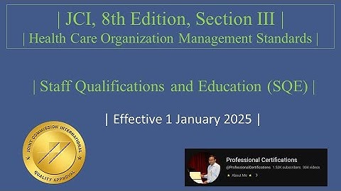 JCI, 8th Edition, Section 3 | Staff Qualifications and Education (SQE) Standards |