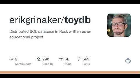 GitHub - erikgrinaker/toydb: Distributed SQL database in Rust, written as an educational project
