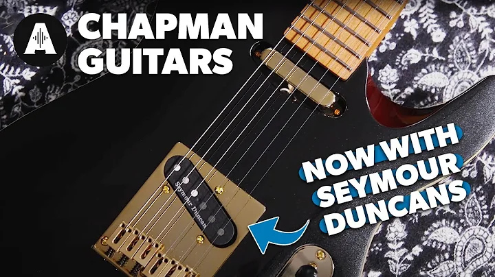 Chapman Guitars Go Pro - Now With Seymour Duncan P...