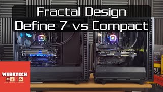 Fractal Design Define 7 vs Define 7 Compact PC Case Comparison