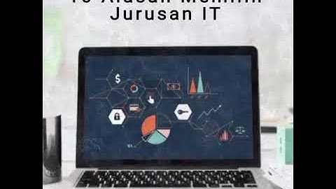 10 alasan memilih jurusan it