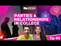 DRESS CODE, ROUTINES, PARTIES & RELATIONSHIPS |Christ University| Chit-Chat with Kavach Khanna |EP 3