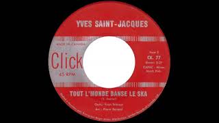 Yves Saint Jacques Tout L monde Danse Le Ska