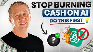 Stop Burning Cash on AI Experiments – Do This First