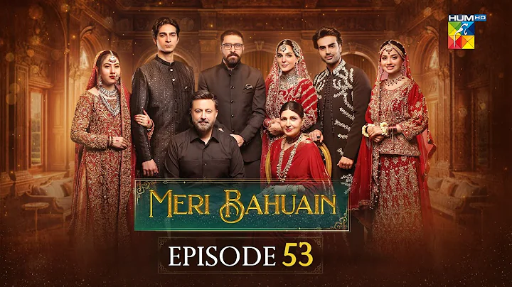 Meri Bahuain - Episode 53 [CC] - 11 Dec 2025 - [ Mehrunisa Iqbal, Kanwal Khan & Rahat Ghani ] HUM TV