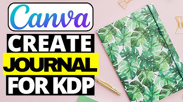How To Create A Journal Using Canva Templates For Amazon KDP 2025