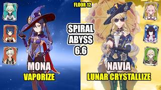 C6 MONA Vaporize &amp; C0 NAVIA Lunar Crystallize | Spiral Abyss 6.6 Floor 12 | Genshin Impact Luna VII