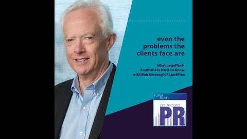 What LegalTech Journalists Want to Know