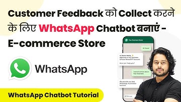 How to Design a WhatsApp Chatbot to Collect Customer Feedback for an E-commerce Store