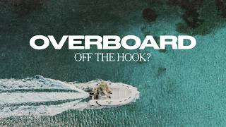 Overboard: Off the Hook?