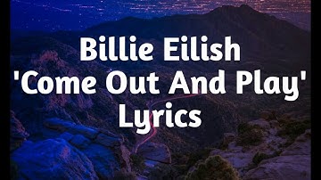 Thumbnail of Billie Eilish - Come Out And Play (Lyrics)🎵