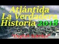 La Atlántida Localizad 2018 y La Verdadera Historia. Mario Verzcia