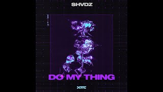 SHVDZ - Do My Thing (Extended Mix)---[EXTATIC Records] Resimi