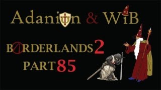 The Adanion and WiB Show! Borderlands 2 Walkthrough - Epic Second Wind!