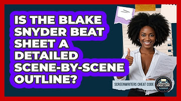 Is The Blake Snyder Beat Sheet A Detailed Scene-by-scene Outline? - Screenwriter