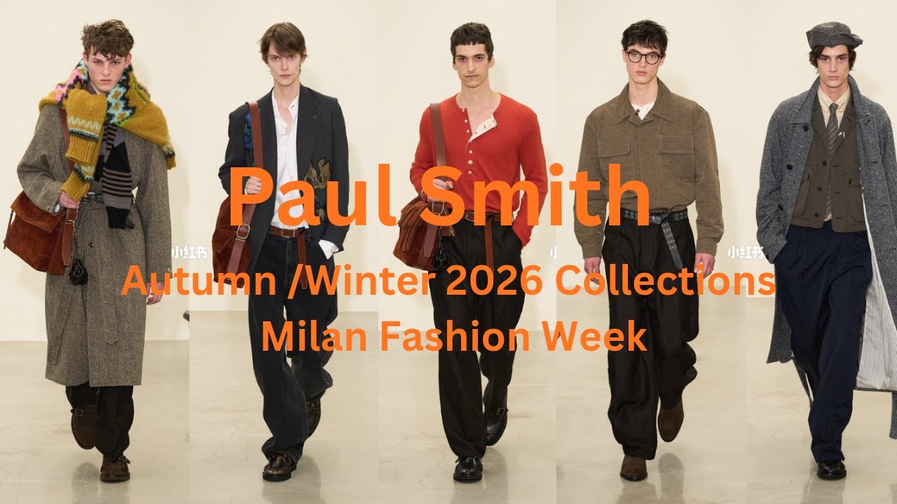 Paul Smith Autumn /Winter 2026 Collections Milan Fashion Week 