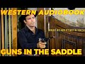 Guns in the Saddle by Peter Field Chapter 11 Full Audiobook Classic Western Novel