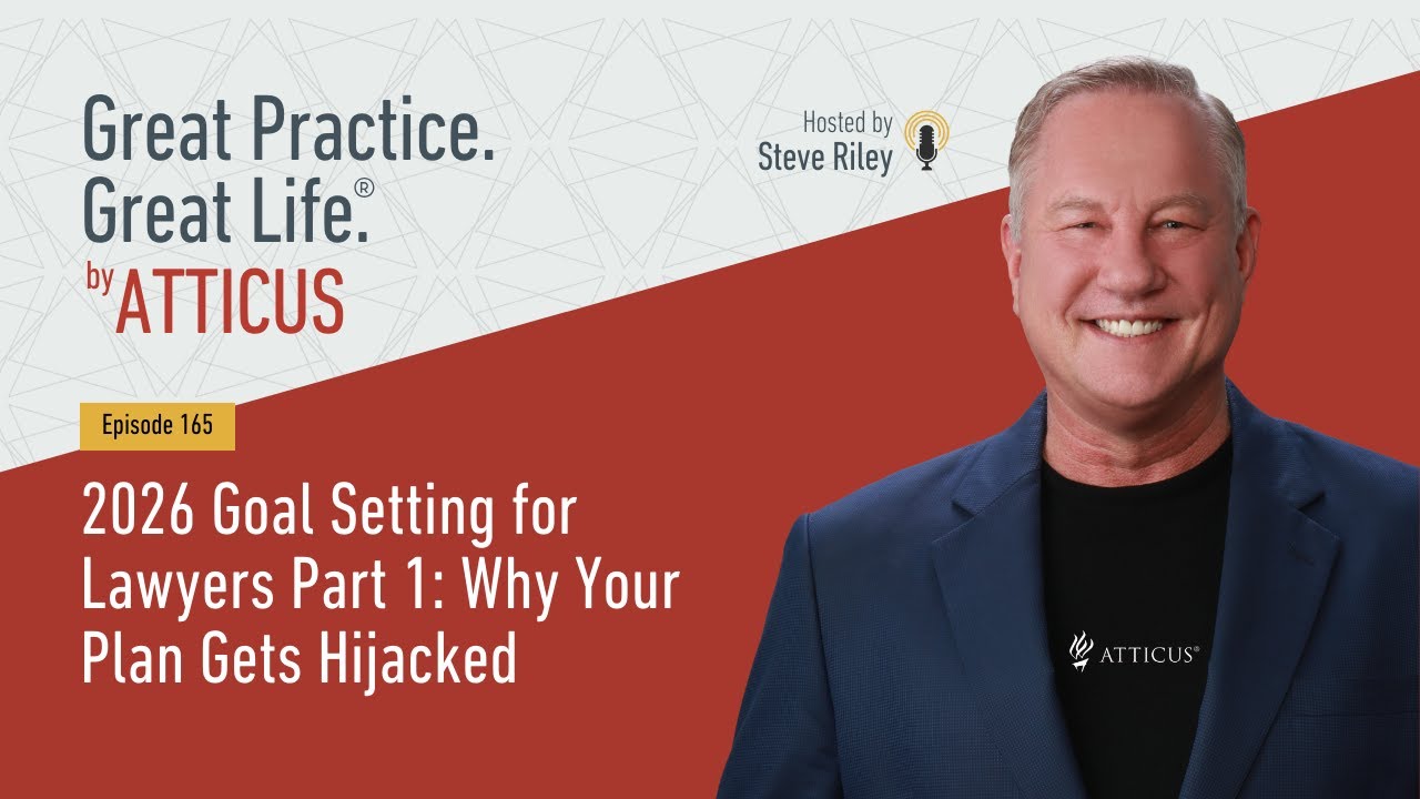 GP Ep165 CLIPS: 2026 Goal Setting for Lawyers Part 1: Why Your Plan Gets Hijacked 