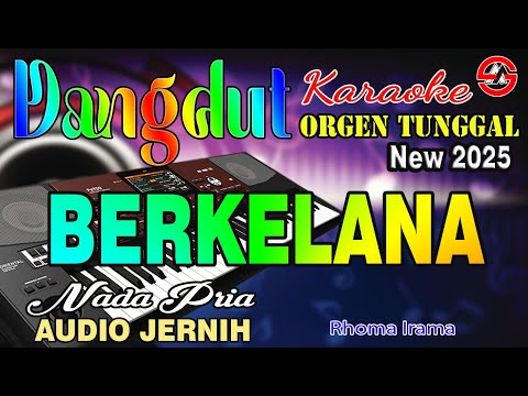 BERKELANA - Karaoke Nada Pria (Rhoma Irama) Dangdut Orgen Tunggal - Audio Jernih