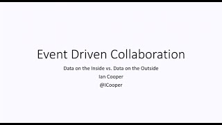 Event Driven Collaboration - Ian Cooper