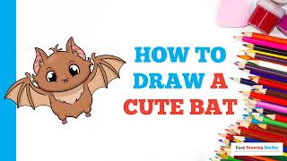How to Draw a Cute Bat: Easy Step by Step Drawing Tutorial for Beginners
