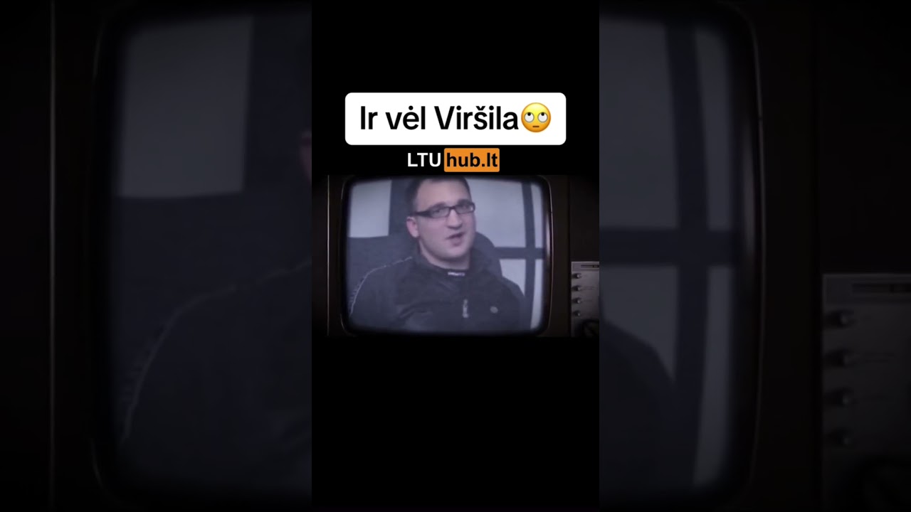Ir vėl Viršila. 