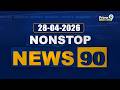 Nonstop News 90 | Evening News | News Express | 28-04-2026 | Prime9 News