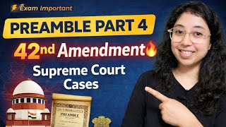 42nd Amendment (1976) Explained | Preamble Cases | Berubari vs Kesavananda | Indian Polity|Part-4