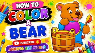How to color a bear 🐻| Easy Drawing & Coloring for Kids | Fun Learning Video | Ananya Art World