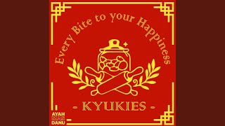Download Lagu KYUKIES - Every Bite To Your Happiness Download Lagu KYUKIES - Every Bite To Your Happiness